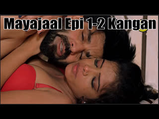 mayajaal epi 1-2 kangan